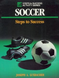 Beispielbild fr Teaching Soccer: Steps to Success (Steps to Success Activity Series) zum Verkauf von Wonder Book