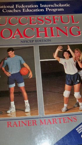 Imagen de archivo de Successful Coaching: National Federation Interscholastic Coaches Education Program Edition a la venta por Wonder Book