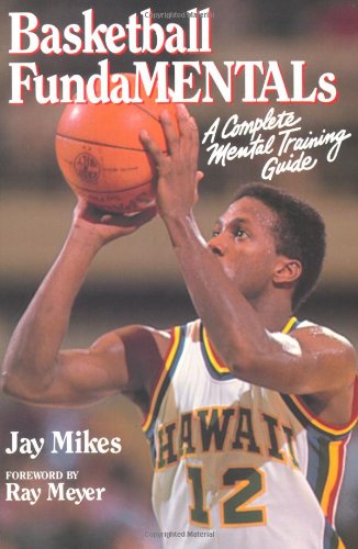 Beispielbild fr Basketball Fundamentals: A Complete Mental Training Guide zum Verkauf von ThriftBooks-Dallas