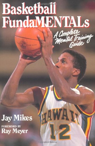 Imagen de archivo de Basketball Fundamentals: A Complete Mental Training Guide a la venta por ThriftBooks-Dallas