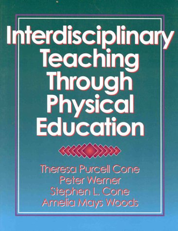 Imagen de archivo de Interdisciplinary Teaching Through Physical Education a la venta por Better World Books: West