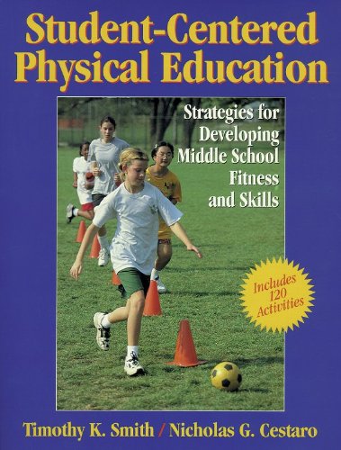 Imagen de archivo de Student-Centered Physical Education : Strategies for Developing Middle School Fitness and Skills a la venta por Better World Books