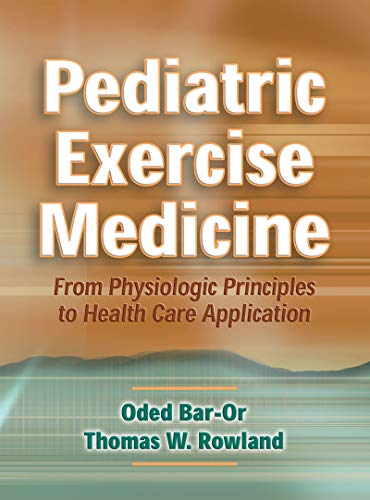 Stock image for Pediatric Exercise Medicine : From Physiologic Principles to Health Care Application for sale by Better World Books