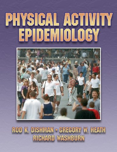 Physical Activity Epidemiology (9780880116053) by Dishman, Rod; Heath, Gregory; Washburn, Richard