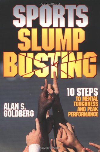 Stock image for Sports Slump Busting : 10 Steps to Mental Toughness and Peak Performance for sale by Better World Books