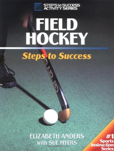 Beispielbild fr Field Hockey: Steps to Success (Steps to Success S.) zum Verkauf von AwesomeBooks