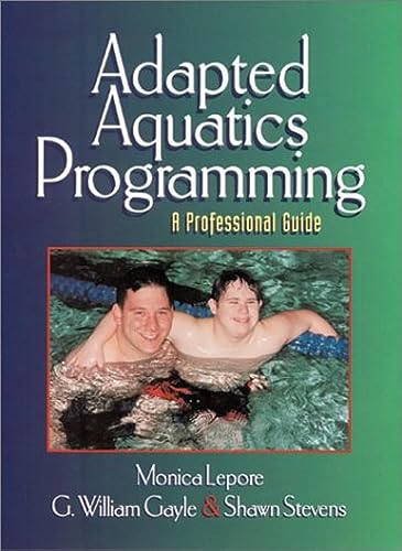 Imagen de archivo de Adapted Aquatics Programming: A Professional Guide a la venta por One Planet Books