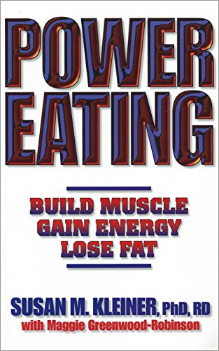 Power Eating - Greenwood-Robinson, Maggie, Kleiner, Susan M.