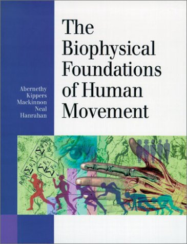 Imagen de archivo de The Biophysical Foundations of Human Movement a la venta por Better World Books
