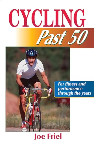 Cycling Past 50 (Ageless Athlete) (9780880117371) by Friel, Joe