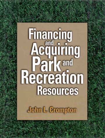 9780880118064: Financing and Acquiring Park and Recreation Resources