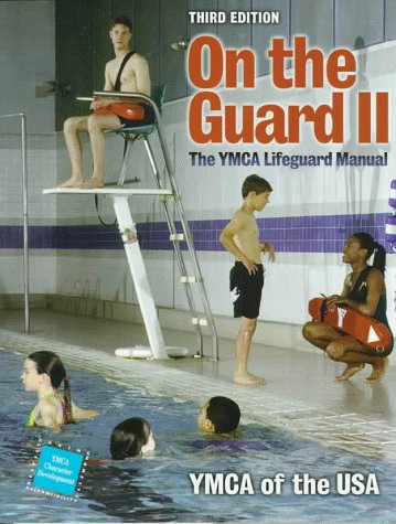 Beispielbild fr On the Guard II: The YMCA Lifeguard Manual (Vol II) zum Verkauf von Wonder Book