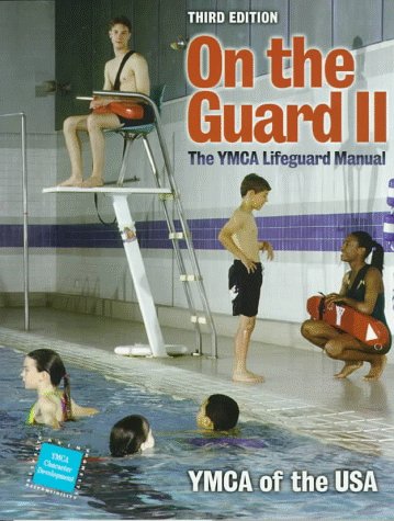 Stock image for On the Guard II: The YMCA Lifeguard Manual (Vol II) for sale by Wonder Book