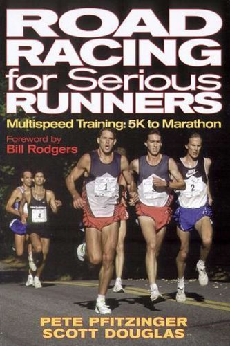 Imagen de archivo de Road Racing for Serious Runners: Multispeed Training- 5K to Marathon a la venta por Gulf Coast Books