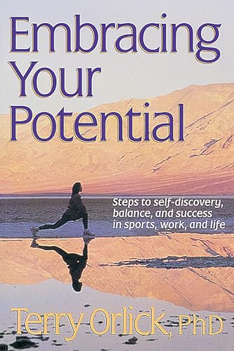 Imagen de archivo de Embracing Your Potential: Steps to Self-Discovery, Balance, and Success in Sports, Work, and Life a la venta por Anybook.com