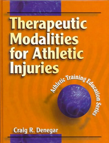 Beispielbild fr Therapeutic Modalities for Athletic Training: Athletic Training Education Series zum Verkauf von Half Price Books Inc.