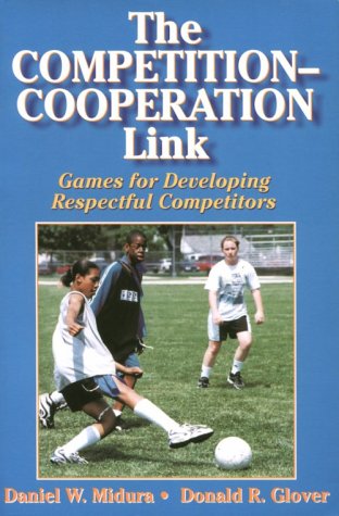 9780880118507: The Competition-cooperation Link: Games for Developing Respectful Competitors