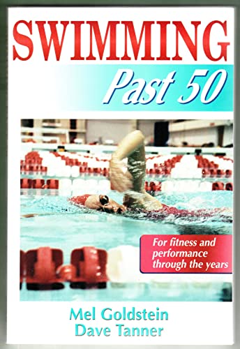 9780880119078: Swimming Past 50 (Ageless Athlete Series)