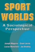 Imagen de archivo de Sport Worlds : A Sociological Perspective a la venta por Better World Books Ltd