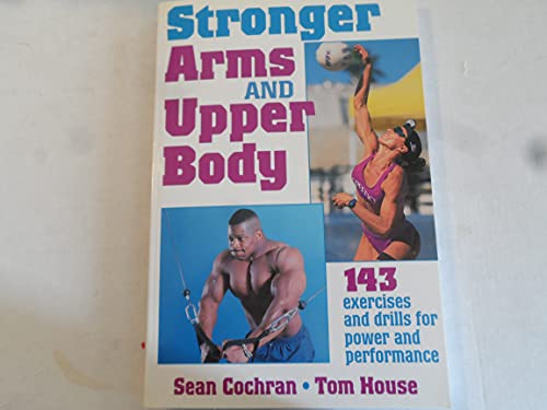 Stock image for Stronger Arms and Upper Body for sale by Better World Books