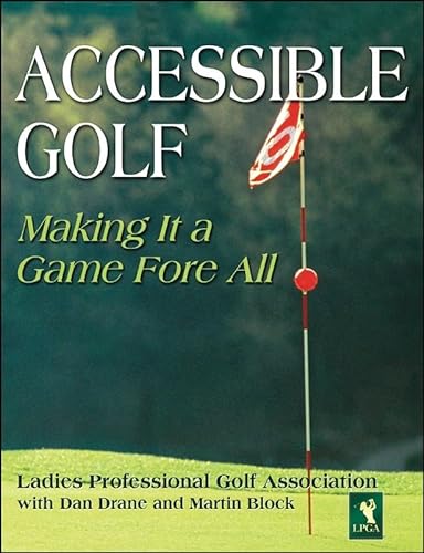 Beispielbild fr Accessible Golf   Making It a Game Fore All zum Verkauf von Revaluation Books
