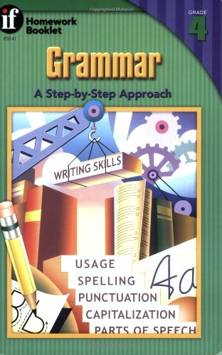 Grammar, A Step-By-Step Approach Homework Booklet, Grade 4 (Homework Booklets) (9780880124607) by Carson-Dellosa Publishing
