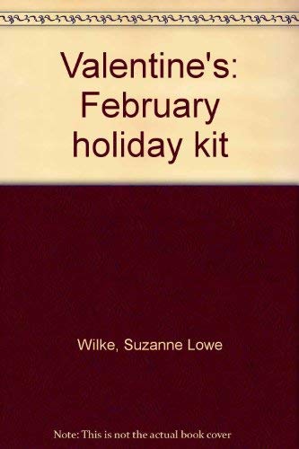 Stock image for Valentine's: February holiday kit for sale by Half Price Books Inc.
