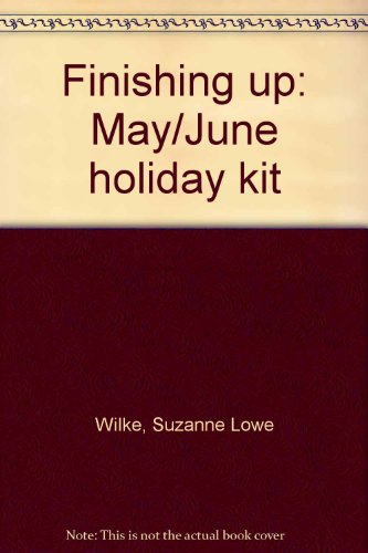 Stock image for Finishing up: May/June holiday kit for sale by HPB-Ruby