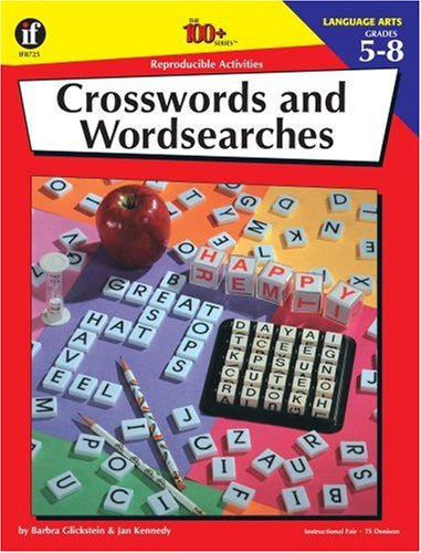 The 100+ Series Crosswords and Wordsearches, Grades 5-8 (9780880128247) by Glickstein, Barbara; Kennedy, Jan