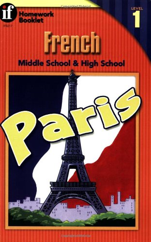 French Homework Booklet, Middle School / High School, Level 1 (English and French Edition)