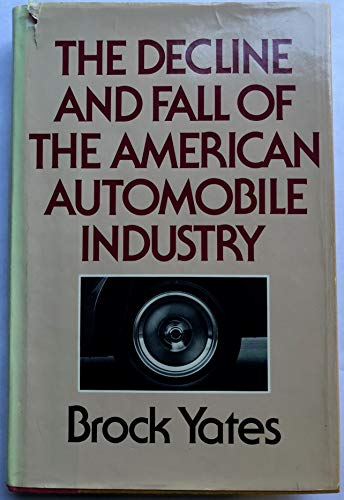 Stock image for The Decline and Fall of the American Automobile Industry for sale by ThriftBooks-Atlanta
