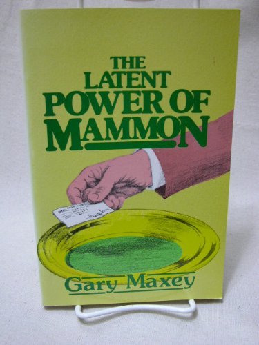 Stock image for THE LATENT POWER OF MAMMON for sale by Neil Shillington: Bookdealer/Booksearch