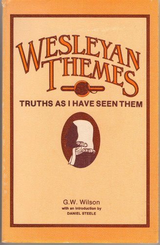 Beispielbild fr Wesleyan Themes-Truths As I Have Seen Them zum Verkauf von Neatstuff