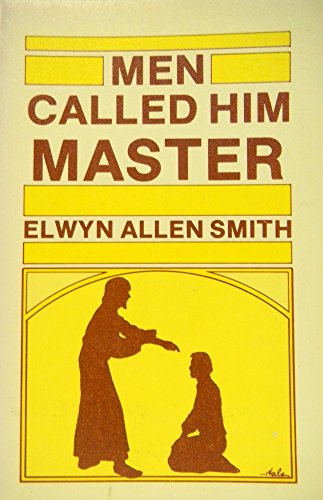 9780880192101: Men Called Him Master