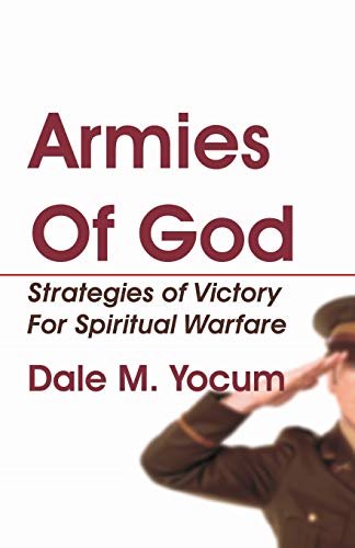 Stock image for ARMIES OF GOD: STRATEGIES OF VICTORY FOR SPIRITUAL WARFARE for sale by Neil Shillington: Bookdealer/Booksearch