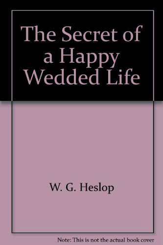 Stock image for The Secret of a Happy Wedded Life for sale by ThriftBooks-Dallas