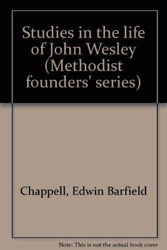 Stock image for Studies in the life of John Wesley (Methodist founders' series) for sale by Wonder Book