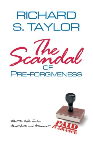 Stock image for The Scandal of Pre-forgiveness: What the Bible Teaches About Fait for sale by Hawking Books