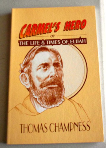 9780880193221: Carmel's Hero : The Life and Times of Elijah