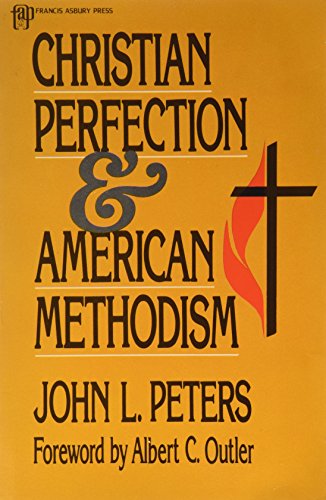 Beispielbild fr Christian perfection and American Methodism zum Verkauf von ThriftBooks-Atlanta