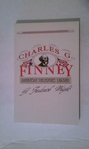 Imagen de archivo de Charles Grandison Finney: American Religious Leader a la venta por HPB-Red