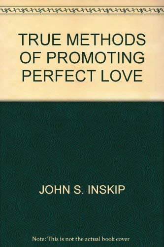 Beispielbild fr True Methods of Promoting Perfect Love zum Verkauf von SniderBooks