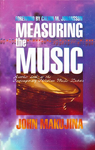 Imagen de archivo de MEASURING THE MUSIC Another Look At the Contemporary Christian Music Debate a la venta por Neil Shillington: Bookdealer/Booksearch