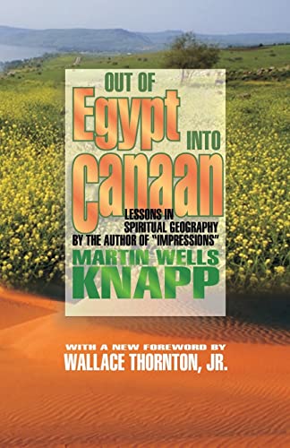 Stock image for OUT OF EGYPT INTO CANAAN: LESSONS IN SPIRITUAL GEOGRAPHY for sale by Neil Shillington: Bookdealer/Booksearch