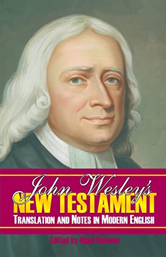 Stock image for John Wesley's New Testament Translation and Notes in Modern English for sale by Better World Books