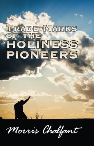 Beispielbild fr Trade-Marks of the Holiness Pioneers zum Verkauf von ThriftBooks-Dallas