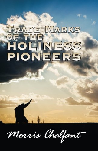 Stock image for Trade-Marks of the Holiness Pioneers for sale by ThriftBooks-Dallas