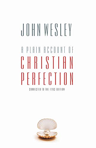 Imagen de archivo de A Plain Account of Christian Perfection a la venta por SecondSale