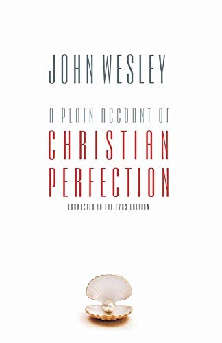 Stock image for A Plain Account of Christian Perfection for sale by SecondSale