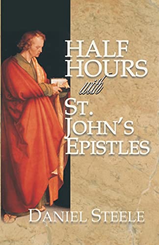 Stock image for Half Hours with St. John's Epistles for sale by Lucky's Textbooks